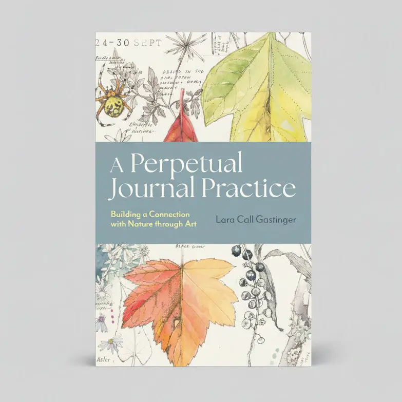 A Perpetual Journal Practice by Lara Gastinger