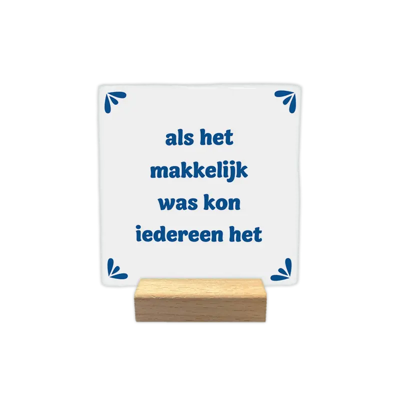 Als het makkelijk was kon iedereen het