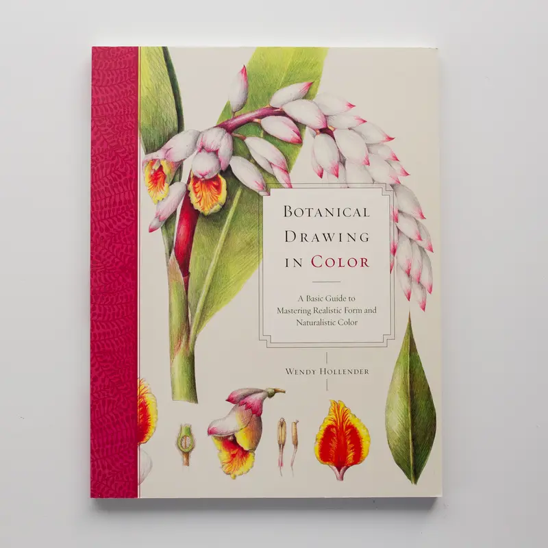 Botanical Drawing in Color by Wendy Hollender