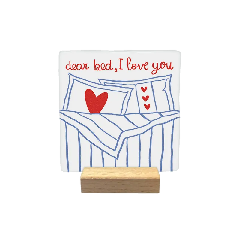 Dear bed, I love you