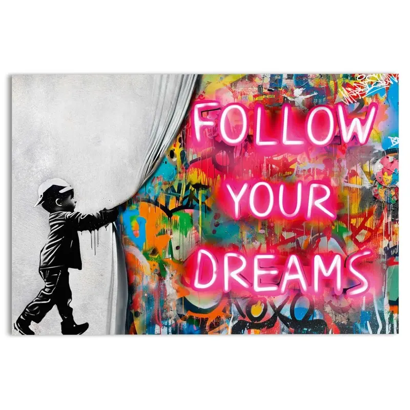 Glasschilderij Street art follow your dreams 78x116
