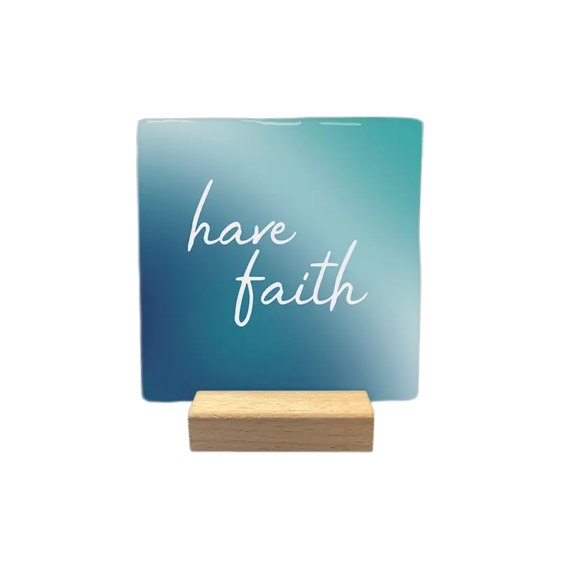 Have faith