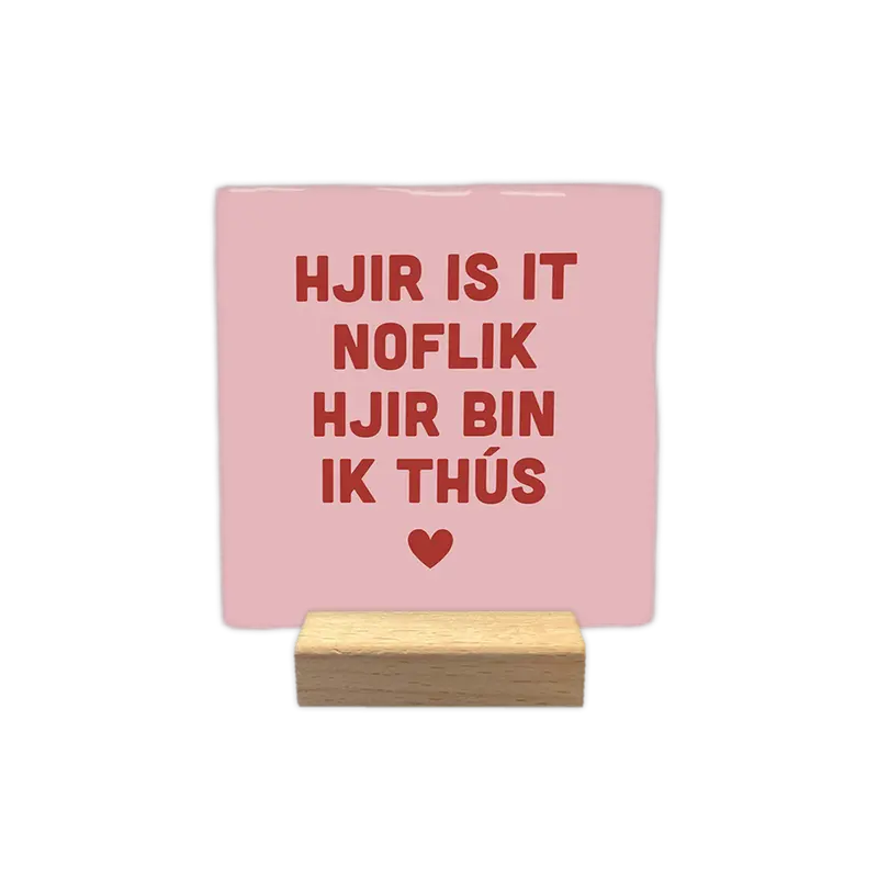 Hjir is it noflik hjir bin ik thús
