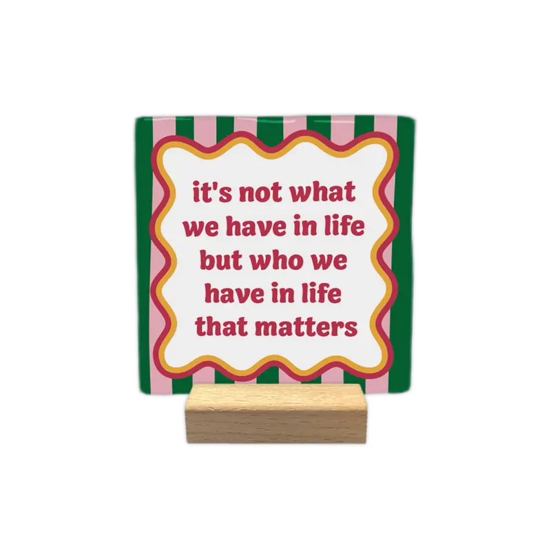 It's not what we have in life