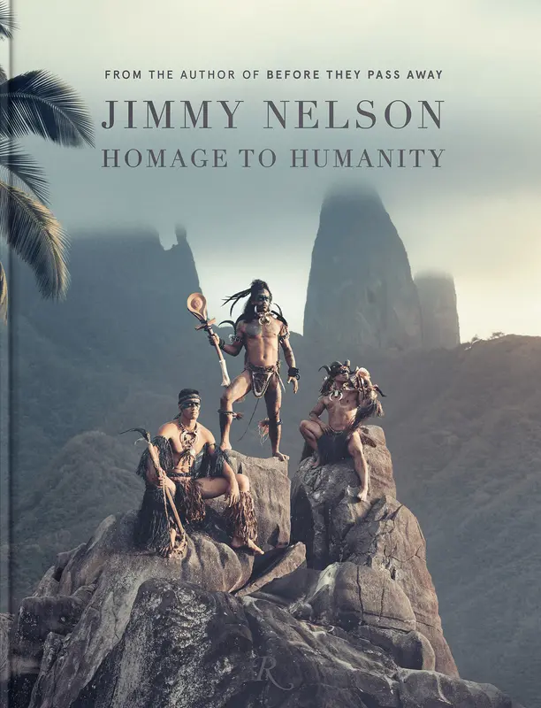 Jimmy Nelson Homage to Humanity Hardcover