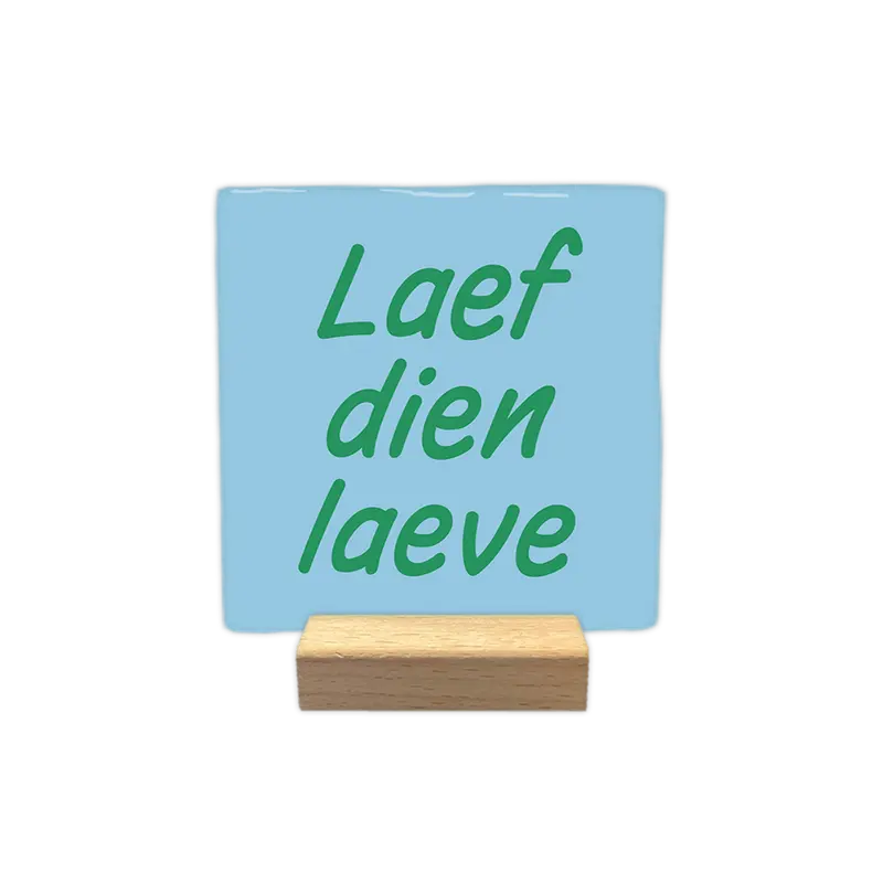 Laef dien laeve