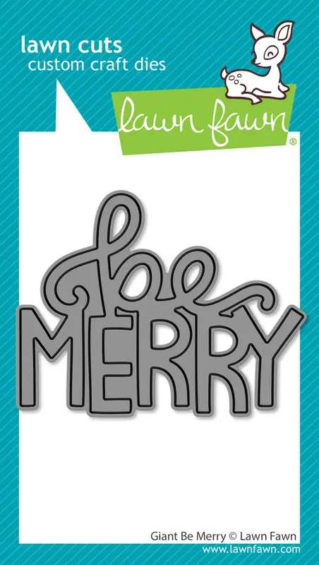 Lawn Fawn - Giant Be Merry