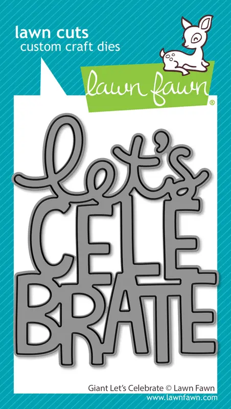 Lawn Fawn - Giant Let's Celebrate