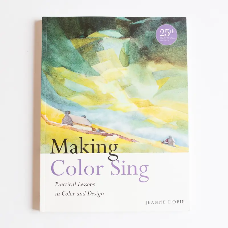 Making Color Sing by Jeanne Dobie
