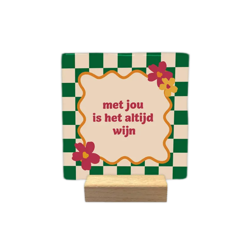 Met jou is het altijd wijn