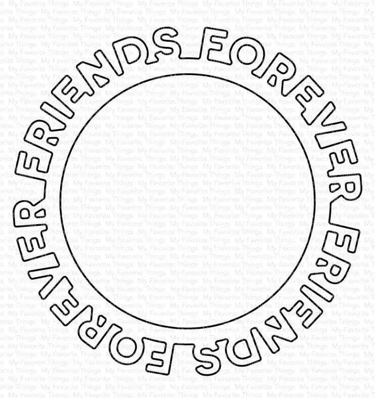 My Favorite Things - Friends Forever Circle Frame Die-Namics