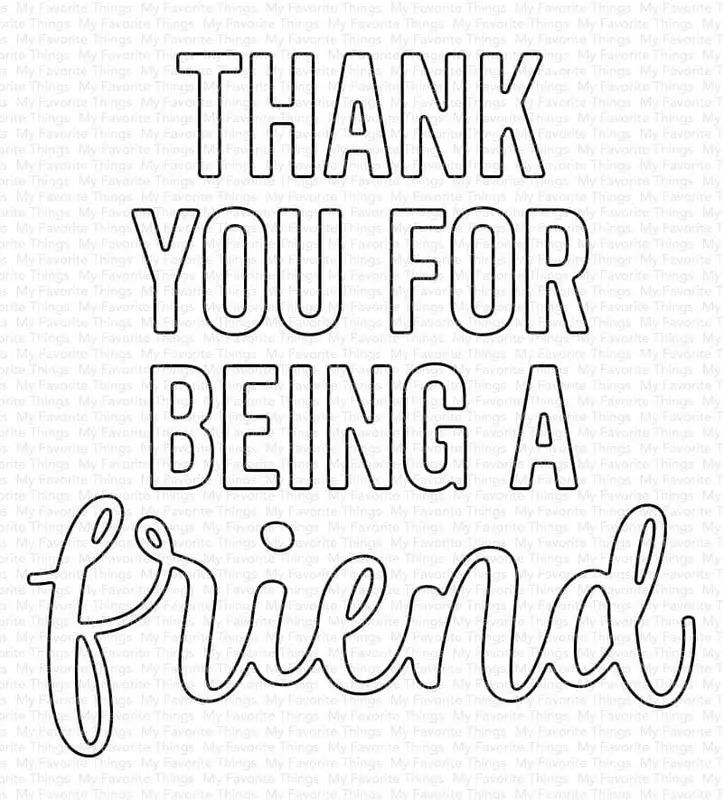 My Favorite Things - Thanks You For Being A Friend Die-Namics