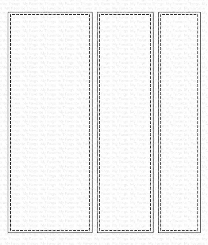 My Favorite Things - Vertical Stitched Strips Die-Namics