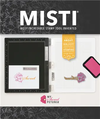 My Sweet Petunia - Original MISTI Laser Etched Black