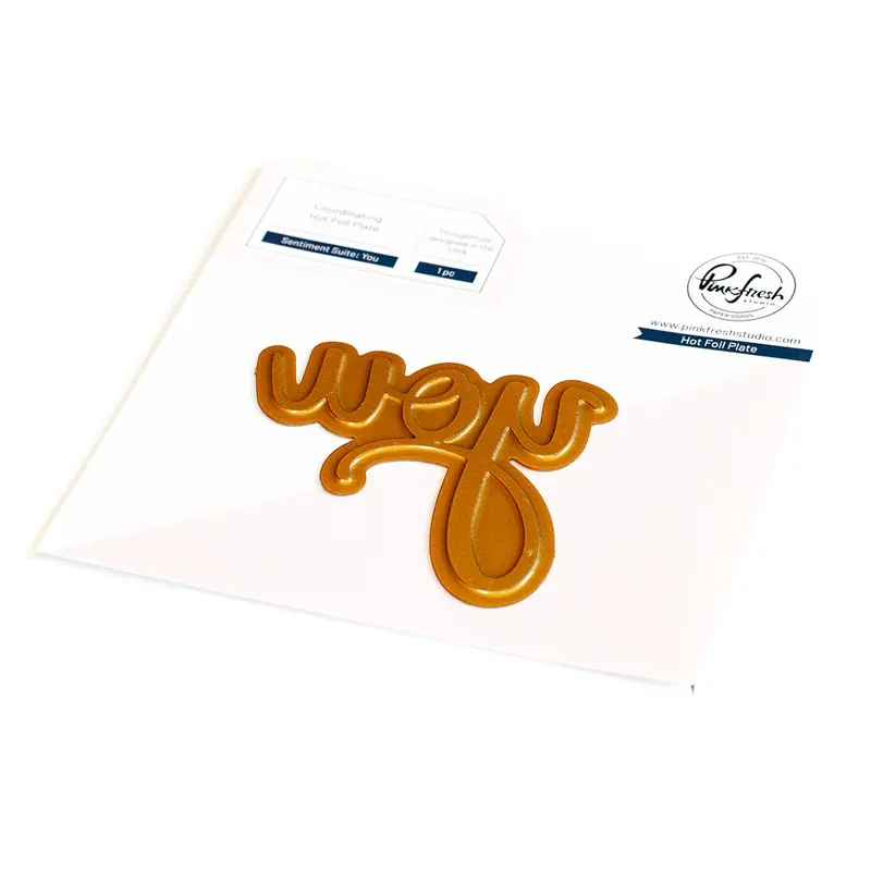 Pinkfresh Studio - You Hot Foil Plate