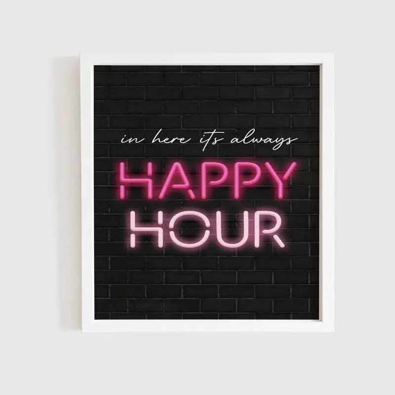 Print In Here It's Always Happy Hour | A4