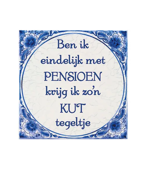 Tegel Delfts blauw - Pensioen kut