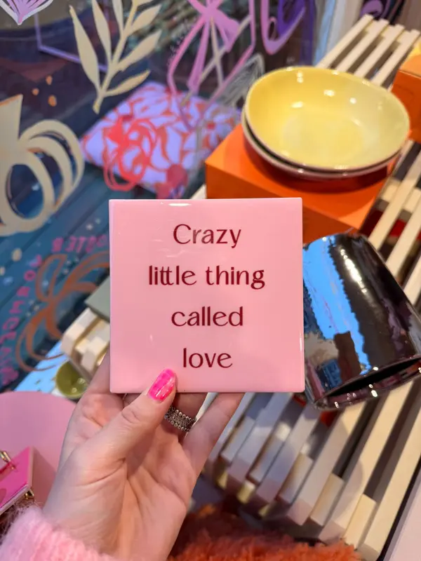 Tegeltje - Crazy little thing called love