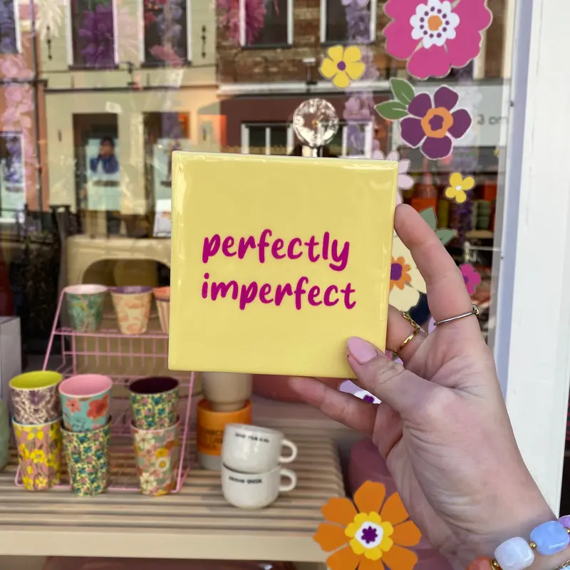 Tegeltje - Perfectly imperfect