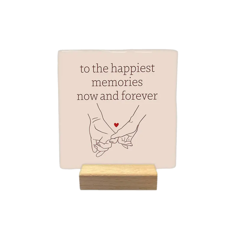 To the happiest memories now and forever