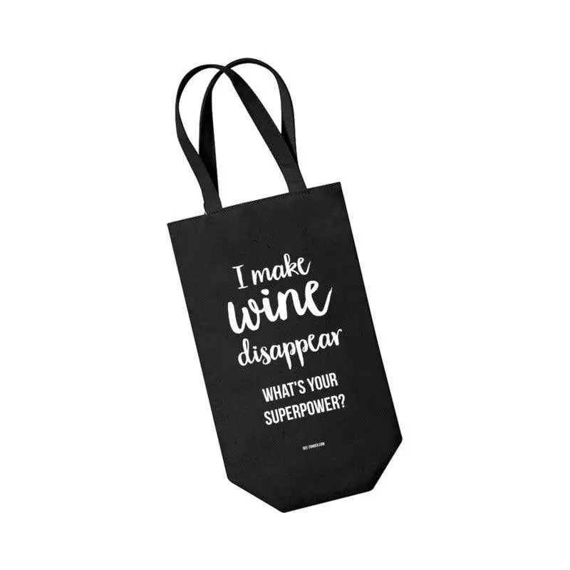Wijntas zwart 'I make wine disappear. What's your superpower?'