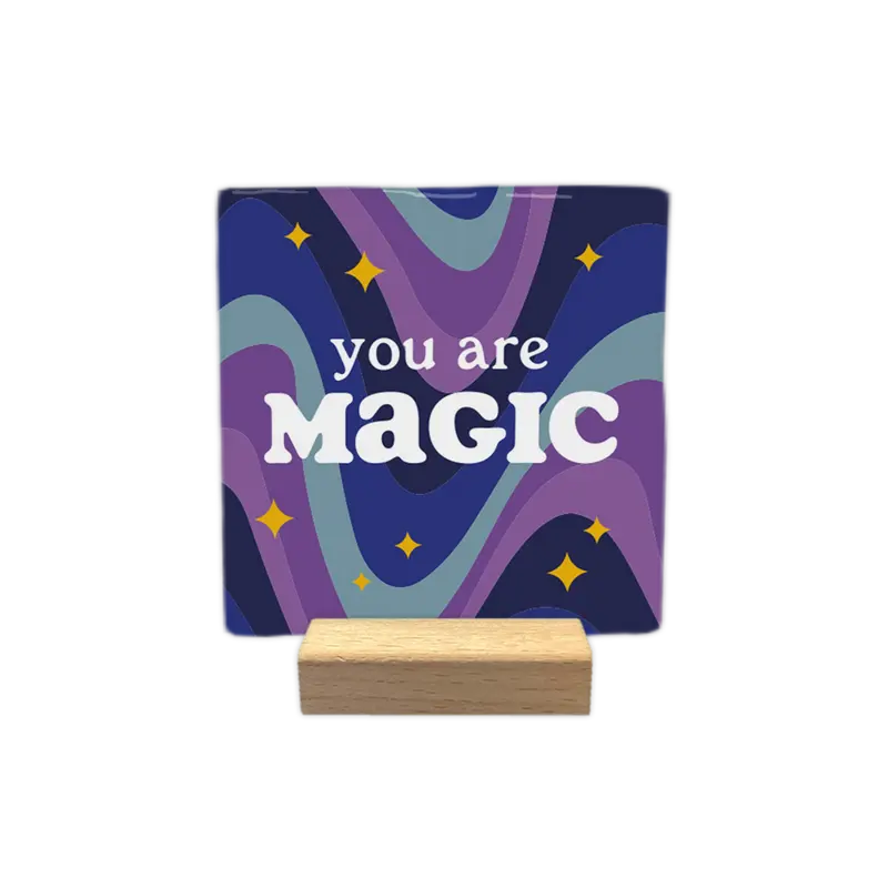 You are magic